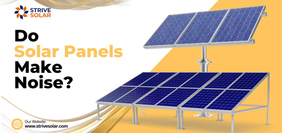 Do Solar Panels Make Noise?